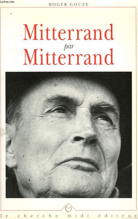 MITTERRAND PAR MITTERRAND.