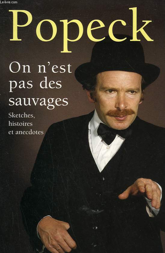 ON N'EST PAS DES SAUVAGES.