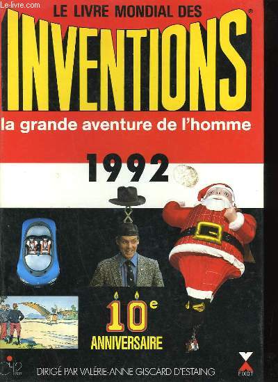 LE LIVRE MONDIAL DES INVENTIONS. 1992. LA GRANDE AVENTURE DE L'HOMME.