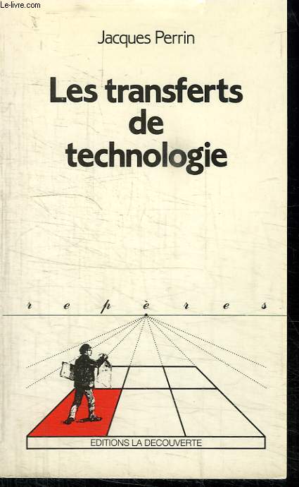 LES TRANSFERTS DE TECHNOLOGIE. COLLECTION REPERES N 7