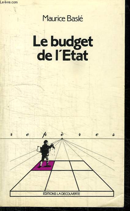 LE BUDJET DE L ETAT. COLLECTION REPERES N 33