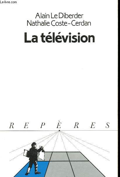 LA TELEVISION. COLLECTION REPERES N 49