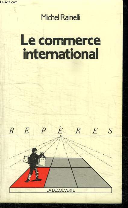 LE COMMERCE INTERNATIONAL. COLLECTION REPERES N 65