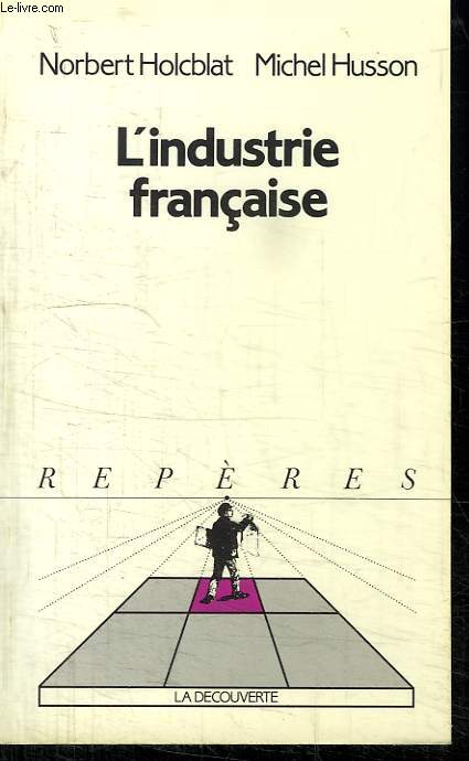 L INDUSTRIE FRANCAISE. COLLECTION REPERES N  85