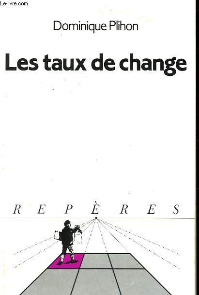 LES TAUX DE CHANGE. COLLECTION REPERES N 103