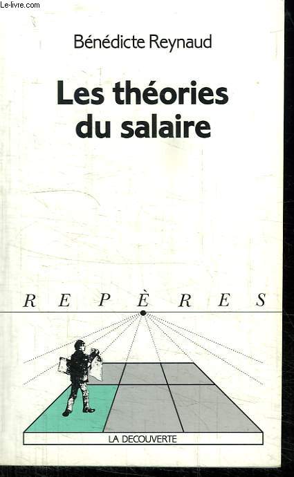 LES THEORIE DU SALAIRE. COLLECTION REPERES N 138