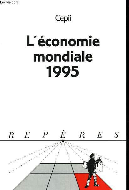 L'ECONOMIE MONDIALE 1995. COLLECTION REPERES N° 149