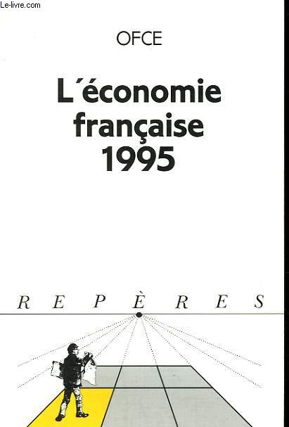 L'ECONOMIE FRANCAISE 1995. COLLECTION REPERES N° 160