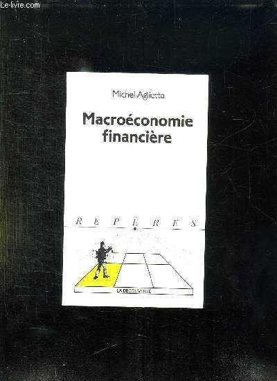 MACROECONOMIE FINANCIERE. COLLECTION REPERES N 166