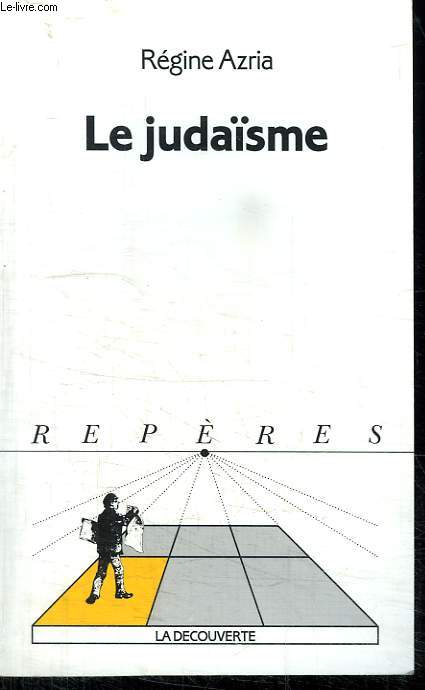 LE JUDAISME. COLLECTION REPERES N 203