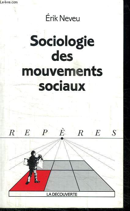 SOCIOLOGIE DES MOUVEMENTS SOCIAUX. COLLECTION REPERES N 207