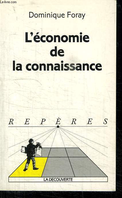 L ECONOMIE DE LA CONNAISSANCE. COLLECTION REPERES N 302