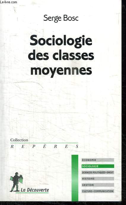 SOCIOLOGIE DES CLASSES MOYENNES. COLLECTION REPERES N 515.