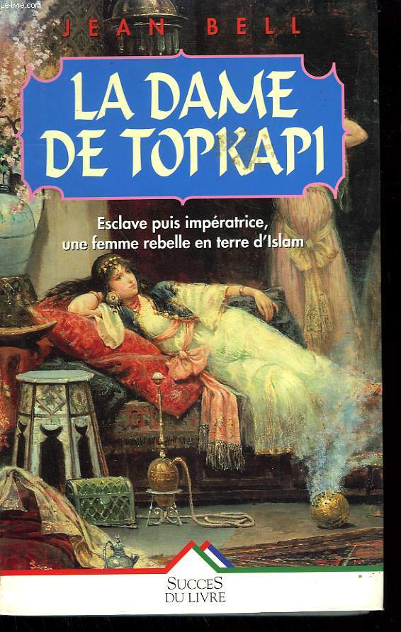 LA DAME DE TOPKAPI.