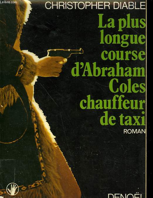 LA PLUS LONGUE COURSE D'ABRAHAM COLES CHAUFFEUR DE TAXI.