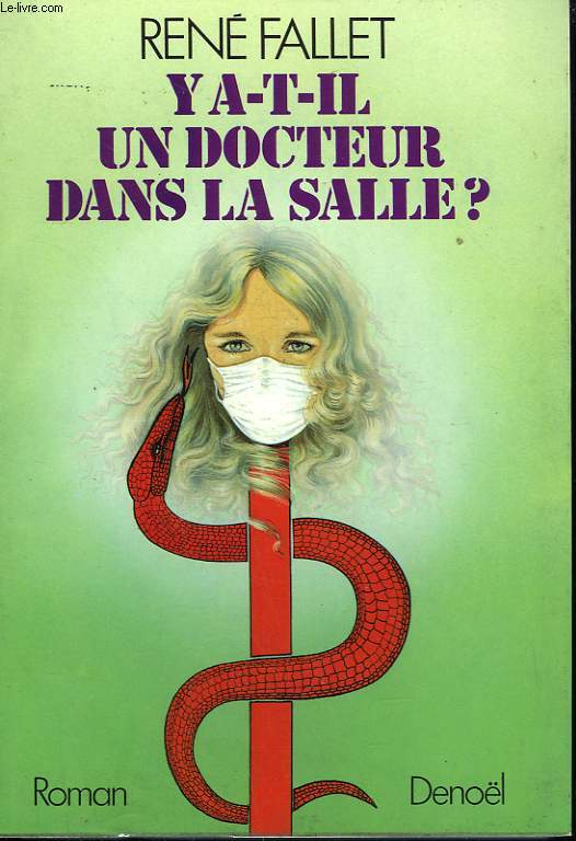 Y A T IL UN DOCTEUR DANS LA SALLE?