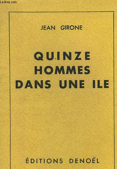 QUINZE HOMMES DANS UNE ILE.
