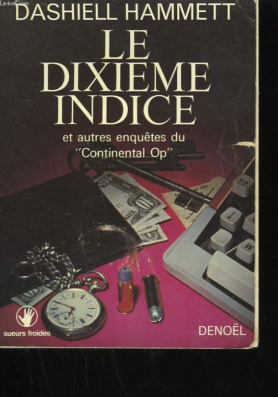 LE DIXIEME INDICE ET AUTRES RECITS DU CONTINENTAL OP.