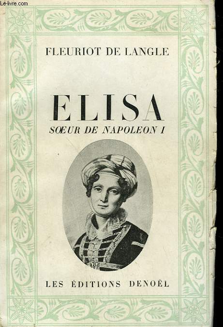ELISA. SOEUR DE NAPOLEON 1.