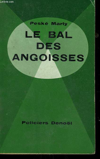 LE BAL DES ANGOISSES.