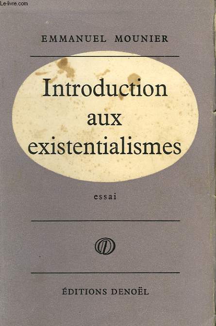 INTRODUCTION AUX EXISTENTIALISMES.