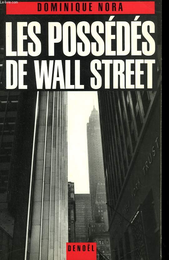 LES POSSEDES DE WALL STREET.