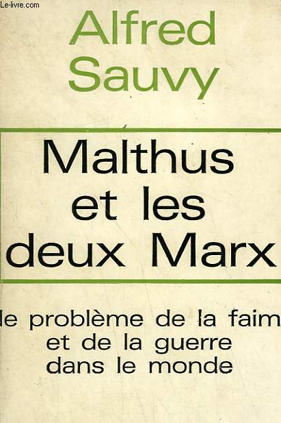 MALTHUS ET LES DEUX MARX.