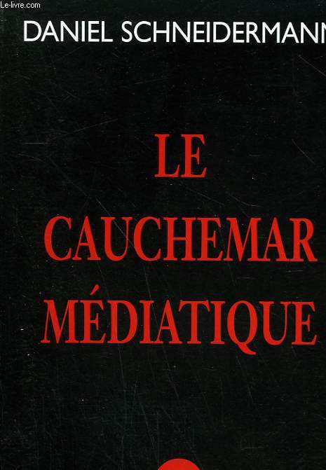 LE CAUCHEMAR MEDIATIQUE.