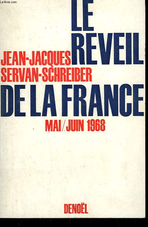 LE REVEIL DE LA FRANCE. MAI/JUIN 1968.