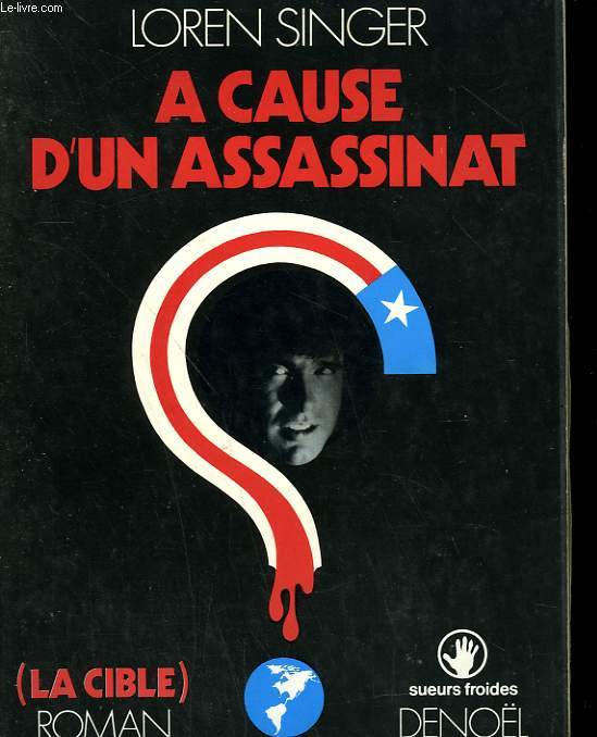 A CAUSE D'UN ASSASSINAT. LA CIBLE.