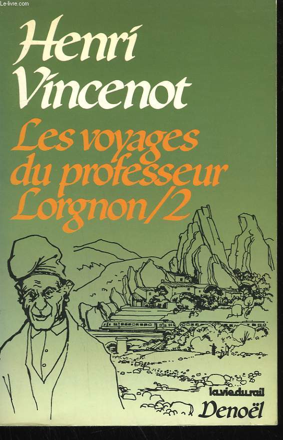 LES VOYAGES DU PROFESSEUR LORGNON TOME 2.