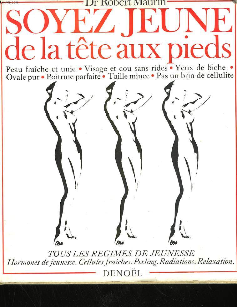 SOYEZ JEUNE DE LA TETE AUX PIEDS.