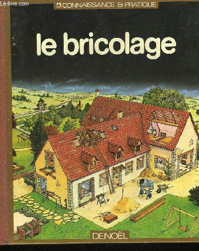 CONNAISSANCE ET PRATIQUE : LE BRICOLAGE.