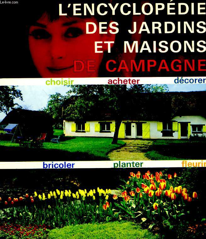 L'ENCYCLOPEDIE DES JARDINS ET MAISONS DE CAMPAGNE.