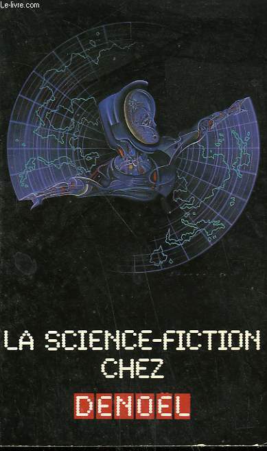 LE SCIENCE FICTION CHEZ DENOEL. COLLECTION PRESENCE DU FUTUR.
