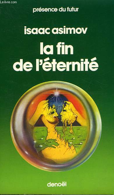 LA FIN DE L'ETERNITE. COLLECTION PRESENCE DU FUTUR N 105.