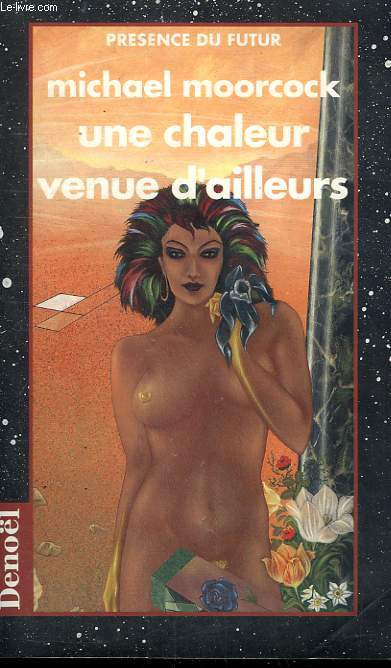 UNE CHALEUR VENUE D'AILLEURS. COLLECTION PRESENCE DU FUTUR N 197.