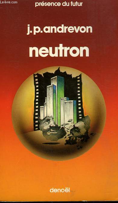 NEUTRON. COLLECTION PRESENCE DU FUTUR N 320.