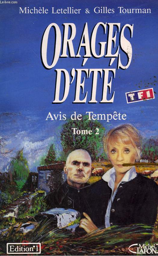 ORAGES D'ETE. AVIS DE TEMPETE. TOME 2.