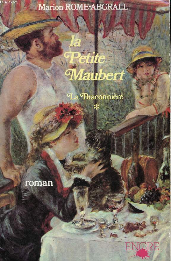 LA PETITE MAUBERT. TOME 1 : LA BRACONNIERE.