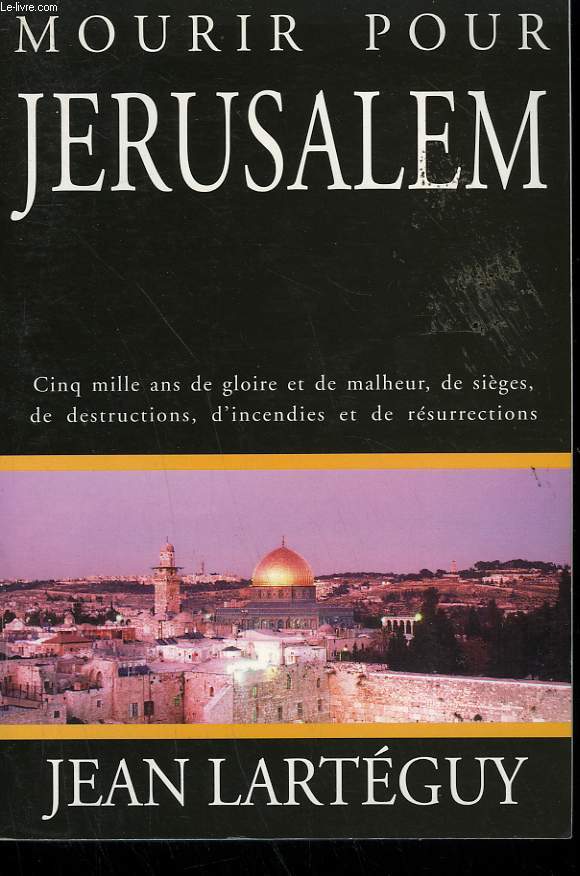 MOURIR POUR JERUSALEM.