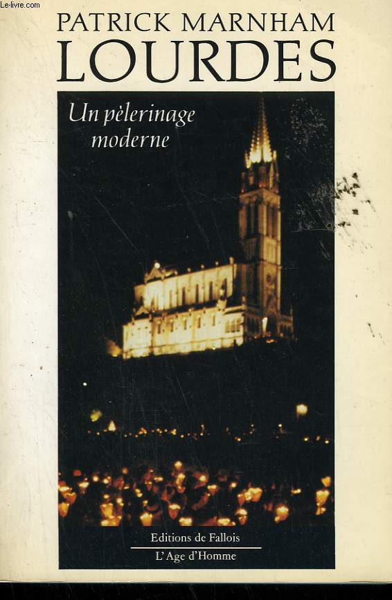 LOURDES. UN PELERINAGE MODERNE.