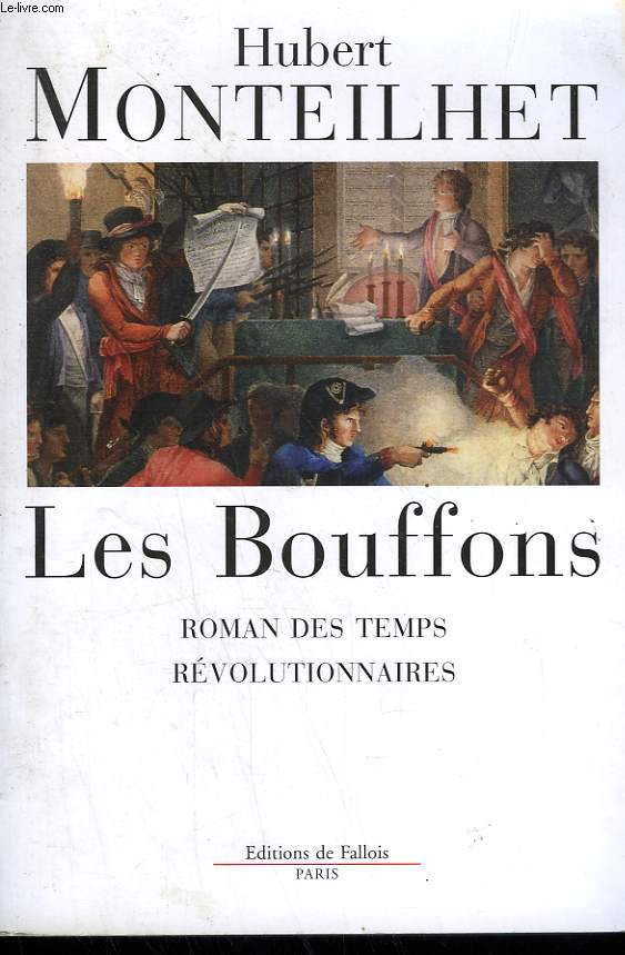 LES BOUFFONS. ROMAN DES TEMPS REVOLUTIONNAIRES.