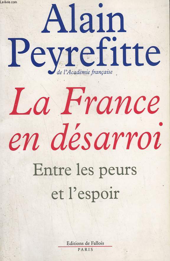 LA FRANCE EN DESARROI. ENTRE LES PEURS ET L'ESPOIR.