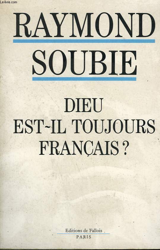 DIEU EST-IL TOUJOURS FRANCAIS?