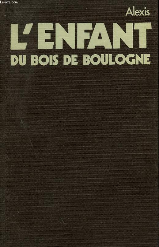 L'ENFANT DU BOIS DE BOULOGNE.