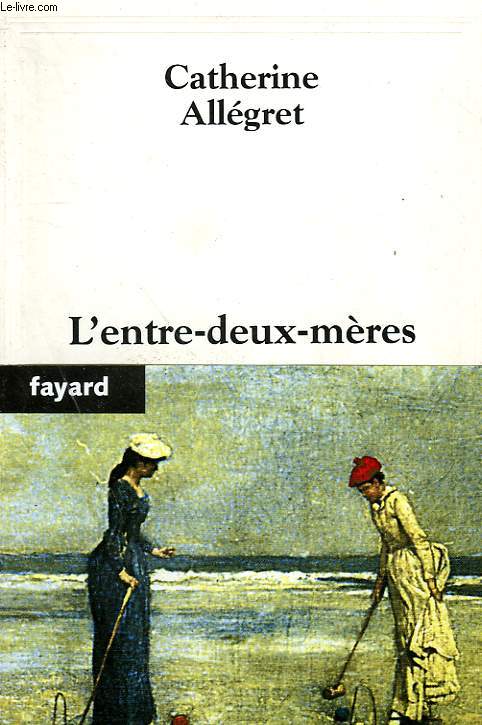 L'ENTRE DEUX MERES.