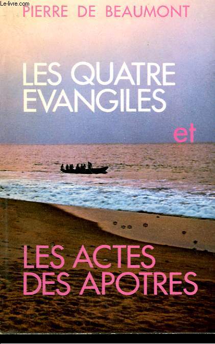 LES QUATRE EVANGILES ET LES ACTES DES APOTRES.