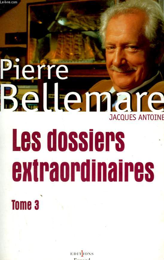 LES DOSSIERS EXTRAORDINAIRES. TOME 3.
