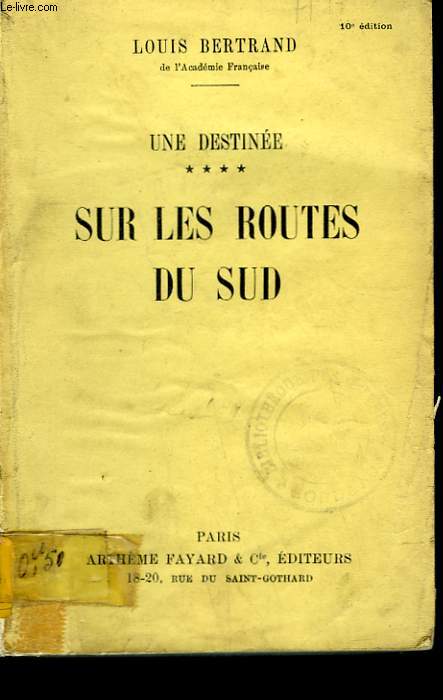 UNE DESTINEE TOME 4 : SUR LES ROUTES DU SUD.